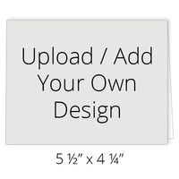 Upload Your Own Design (5.5 x 4.25) Back | Front